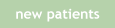 new patients